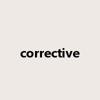 corrective是什么意思