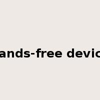 hands-free device是什么意思