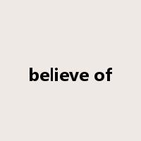believe of是什么意思