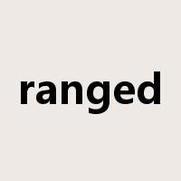 ranged是什么意思