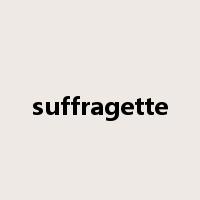 suffragette是什么意思
