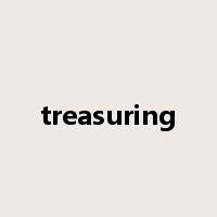 treasuring是什么意思