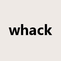 whack是什么意思