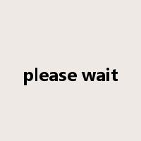 please wait是什么意思