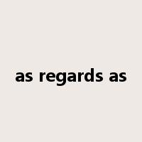 as regards as是什么意思