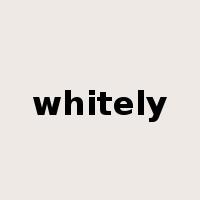 whitely是什么意思
