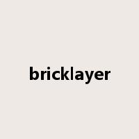 bricklayer是什么意思
