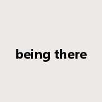being there是什么意思