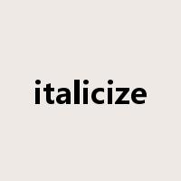 italicize是什么意思