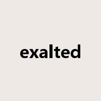 exalted是什么意思