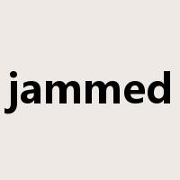jammed是什么意思