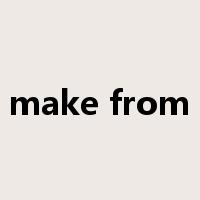 make from是什么意思