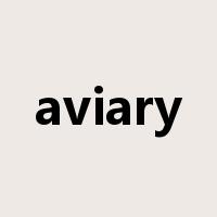aviary是什么意思