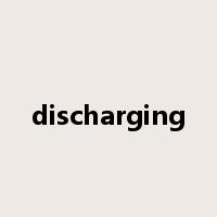 discharging是什么意思