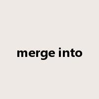 merge into是什么意思