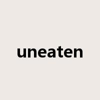 uneaten是什么意思