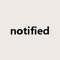 notified是什么意思