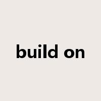 build on是什么意思
