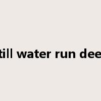 still water run deep是什么意思