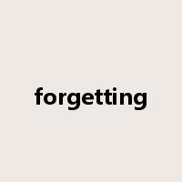 forgetting是什么意思