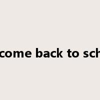 welcome back to school是什么意思
