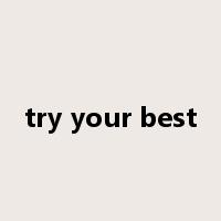 try your best是什么意思