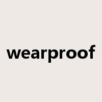wearproof是什么意思