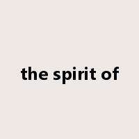 the spirit of是什么意思