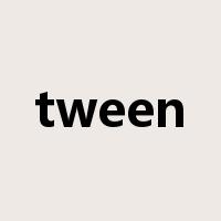 tween是什么意思