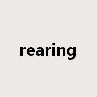 rearing是什么意思