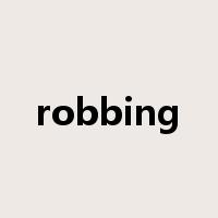 robbing是什么意思