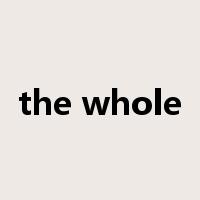 the whole是什么意思
