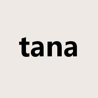 tana是什么意思