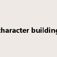 character building是什么意思