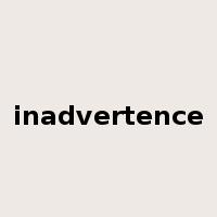 inadvertence是什么意思