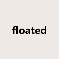floated是什么意思