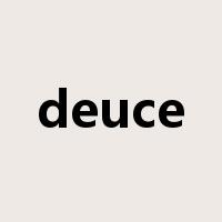 deuce是什么意思