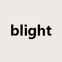 blight是什么意思