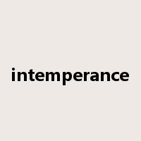 intemperance是什么意思