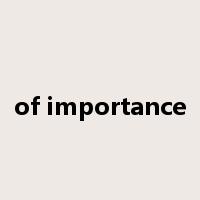 of importance是什么意思