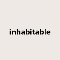 inhabitable是什么意思