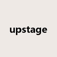 upstage是什么意思