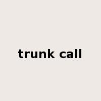 trunk call是什么意思