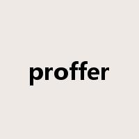 proffer是什么意思