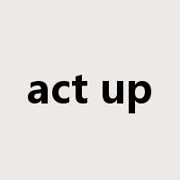 act up是什么意思