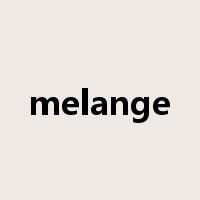 melange是什么意思