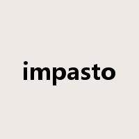 impasto是什么意思