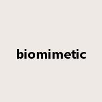biomimetic是什么意思