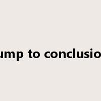 jump to conclusion是什么意思