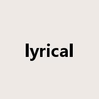 lyrical是什么意思